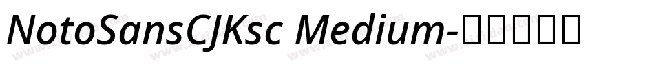 NotoSansCJKsc Medium字体转换